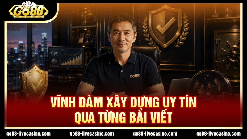 Vĩnh Đàm ưu tiên dùng số liệu thực tế khi viết